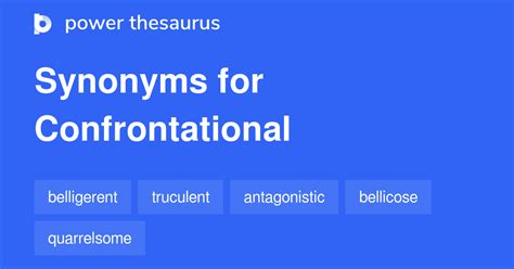 synonyms confrontational|violent confrontation synonym.